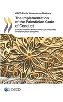 The implementation of the Palestinian code of conduct