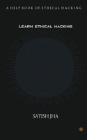 Learn ethical hacking: A Help book of ethical hacking