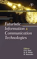 Futuristic Information & Communication Technologies