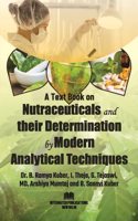 A Text Book on Nutraceuticals and Their Determination by Modern Analytical Techniques (ISBN No. 978-93-95118-92-7)