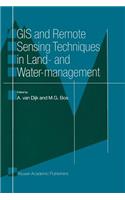 GIS and Remote Sensing Techniques in Land- And Water-Management