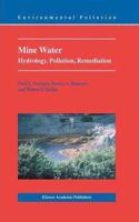 Mine Water: Hydrology, Pollution, Remediation (Environmental Pollution, Volume 5) [Special Indian Edition - Reprint Year: 2020] [Paperback] Paul L. Younger; S.A. Banwart; Robert S. Hedin