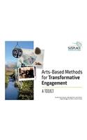 Arts-based Methods for Transformative Engagement: A toolkit