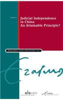 Judicial Independence in China: An Attainable Principle?