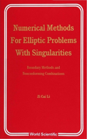 Numerical Methods for Elliptic Problems with Singularities: Boundary Mtds and Nonconforming Combinatn