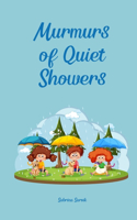 Murmurs of Quiet Showers