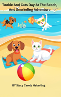 Tookie And Cat's Day At The Beach, And Snorkeling Adventure.
