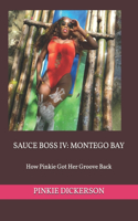 Sauce Boss IV: MONTEGO BAY: How Pinkie Got Her Groove Back