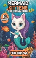 Mermaid Kittens Coloring Book For Kids: 50 Exciting and Simple Coloring Pages in Adorable Style Featuring Mermaids, Kittens, Fish, Seahorses, Coral, Bubbles, Perfect for Boys and Girls Age