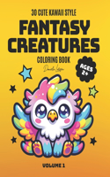 Kawaii Fantasy Creatures Coloring Book for Kids Volume 1