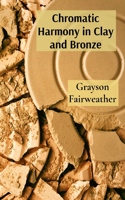 Chromatic Harmony in Clay and Bronze