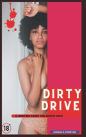 Dirty Drive