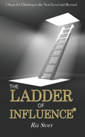 The Ladder of Influence