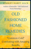 Old Fashioned Home Remedies: Common Cold