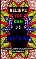 believe you can do anything inspirational coloring book for everyone: motivational swear words