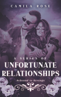 A Series of Unfortunate Relationships