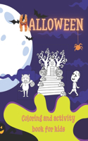 Halloween coloring and activity book for kids: Super cool & terrific Halloween themed coloring and activity book for kids 4-12 years