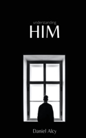 Understanding Him