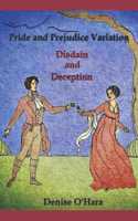 Disdain and Deception: A Pride and Prejudice Variation