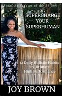 SuperCharge Your Superhuman
