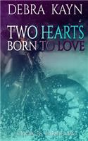 Two Hearts Born to Love