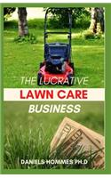 The Lucrative Lawn Care Business