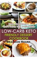 Low-Carb Keto-Friendly Dessert Cookbook