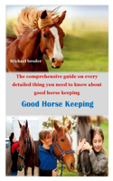 Good Horse Keeping