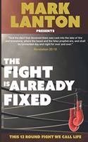 The Fight is Already Fixed