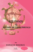 Las Niñas Y Su Viaje de Conocimiento