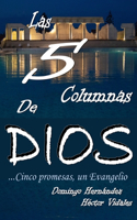 Las 5 Columnas De Dios ... Cinco Promesas Un Evangelio