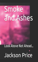 Smoke and Ashes