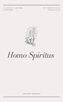 Homo Spiritus: Un Voyage à travers l'Histoire du Sacré et de la Spiritualité