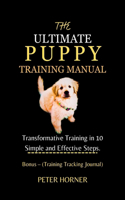 The Ultimate Puppy Training Manual