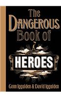 The Dangerous Book of Heroes