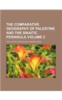 The Comparative Geography of Palestine and the Sinaitic Peninsula Volume 2