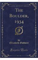 The Boulder, 1934 (Classic Reprint)