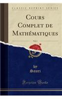 Cours Complet de Mathematiques, Vol. 2 (Classic Reprint)