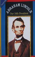 History Social Science 2006 Content Reader Grade 2: Abraham Lincoln: Our Sixteenth President