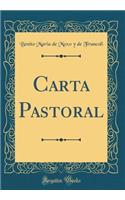 Carta Pastoral (Classic Reprint)