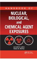 Handbook of Nuclear, Biological, and Chemical Agent Exposures