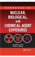 Handbook of Nuclear, Biological, and Chemical Agent Exposures