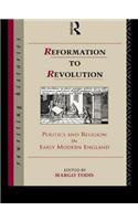 Reformation to Revolution