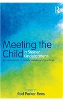 Meeting the Child in Steiner Kindergartens