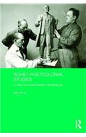 Soviet Postcolonial Studies