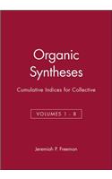 Organic Syntheses: Cumulative Indices for Collective Volumes 1 - 8