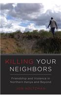 Killing Your Neighbors