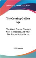 Coming Golden Age