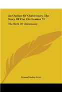 Outline Of Christianity, The Story Of Our Civilization V1