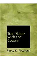 Tom Slade with the Colors